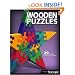 Wooden Puzzles: 29 Favorite Projects & Patterns (Scroll Saw Woodworking & Crafts Book)