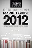 read full review The Christian Writer's Market Guide - 2012 (Christian Writers' Market Guide)