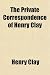 The Private Correspondence of Henry Clay