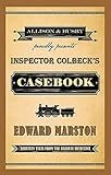 Inspector Colbeck's casebook : thirteen tales from the railway detective
