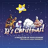 It's Christmas : a seletion of four stories