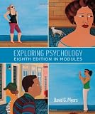Exploring Psychology, Eighth  Edition, In Modules
