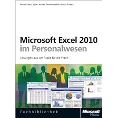 Microsoft Excel 2010 im Personalwesen: L�sungen aus der Praxis f�r die Praxis