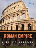The Roman Empire: A Brief History