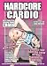 Hardcore Cardio