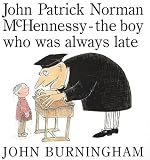 John Patrick Norman McHennessy: The Boy Who Was Always Late