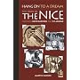 The "Nice": Hang on to A Dream