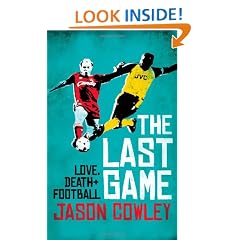 The Last Game: Love Death and Football