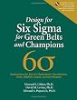 Design for Six Sigma for Green Belts and Champions: Applications for Service Operations--Foundations, Tools, DMADV, Cases, and Certification