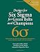 Design for Six Sigma for Green Belts and Champions: Applications for Service Operations--Foundations, Tools, DMADV, Cases, and Certification