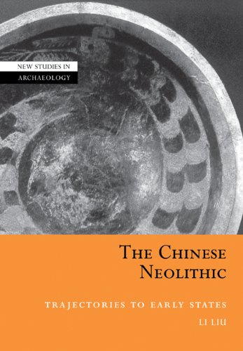 the chinese neolithic trajectories to early states new studies in archaeology