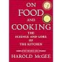 On Food and Cooking: The Science and Lore of the Kitchen