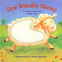 One Sneaky Sheep: A Touch-and-feel Fluffy Tale (Touch-And-Feel Book) (Touch-And-Feel Books (Piggy Toes))