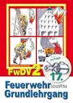 Feuerwehr Grundlehrgang FwDV 2