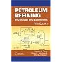 Petroleum Refining: Technology and Economics, Fifth Edition