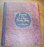 Pirateology Guide to Life on Board a Pirate Ship