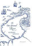 The One-Strand River: Poems, 1994-2007