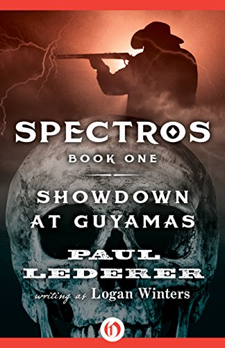 Showdown at Guyamas (Spectros Book 1)