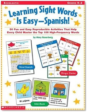 Learning Sight Words is Easy-Spanish!: 50 Fun and Easy Reproducible Activities That Help Every Child Master the Top 100 High-Frequency Words Learning Sight Words is Easy-Spanish!: 50 Fun and Easy Reproducible Activities That Help Every Child Master the Top 100 High-Frequency Words