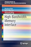 High-Bandwidth Memory Interface (SpringerBriefs in Electrical and Computer Engineering)