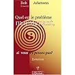 Quel est le probl�me maintenant, si vous n'y pensez pas ? - Conversations avec B. Adamson - le Marin
