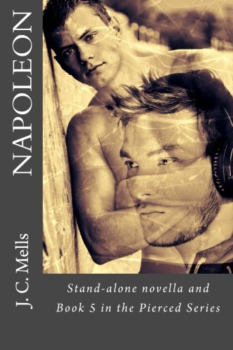 Napoleon - a Novella: Stand-alone novella in the Pierced Series (Volume 5)