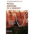 Petite histoire de l'Afrique : L'Afrique au sud du Sahara, de la pr�histoire � nos jours