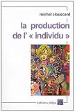 La production de l' individu