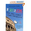 The Sack of Rome: Media + Money + Celebrity = Power = Silvio Berlusconi