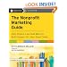 The Nonprofit Marketing Guide: High-Impact, Low-Cost Ways to Build Support for Your Good Cause (The Jossey-Bass Nonprofit Guidebook Series)