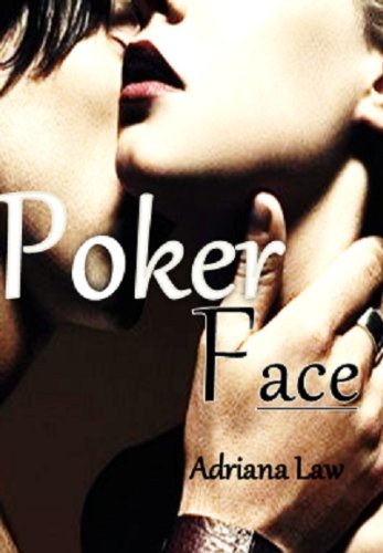 Poker Face by Adriana Law