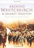 Around Whitchurch & Market Drayton