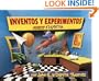 Inventos y Experimentos Para Ninos: Una Nueva Coleccion de Inventos y Experimentos un Poco Locos y Chiflados. (Kid Concoctions - Spanish) (Spanish Edition)