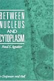 Between Nucleus and Cytoplasm