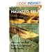 The Haunted Self: Structural Dissociation and the Treatment of Chronic Traumatization (Norton Series on Interpersonal Neurobiology)