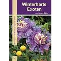 Winterharte Exoten: Der Traum vom S�den im eigenen Garten