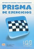Prisma De Ejercicios A1 Comienza/ Prisma Excercice Book A1 Begins: Metodo De Espanol Para Extranjeros / Method of Spanish for Foreigners