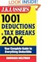 J.K. Lasser's 1001 Deductions and Tax Breaks 2006: The Complete Guide to Everything Deductible