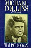 Michael Collins: A Biography