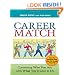 Career Match: Connecting Who You Are with What You'll Love to Do