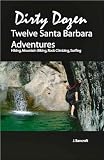 Search : Dirty Dozen: Twelve Santa Barbara Adventures