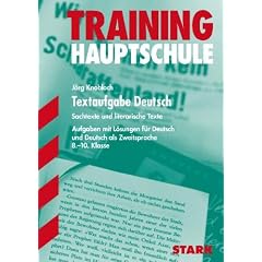Training Hauptschule/Mittelschule; Textaufgabe Deutsch 8.-10. Klasse; Sachtexte und literarische Texte, Aufgaben mit L�sungen f�r Deutsch und Deutsch als Zweitsprache