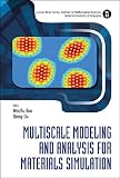 Multiscale modeling and analysis for materials simulation