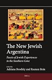 The new Jewish Argentina : facets of Jewish experiences in the Southern cone