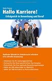 Hallo Karriere! Erfolgreich in Bewerbung und Beruf