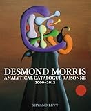 Desmond Morris : analytical catalogue raisonne 2000-2012