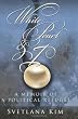 White Pearl and I: A Memoir of a Political Refugee