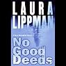No Good Deeds: A Tess Monaghan Novel