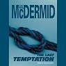 The Last Temptation: Tony Hill / Carol Jordan Series, Book 3