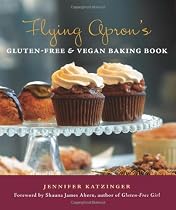Flying Apron's Gluten-Free & Vegan Baking Book